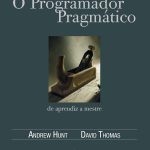 O Programador Pragmático: De Aprendiz a Mestre