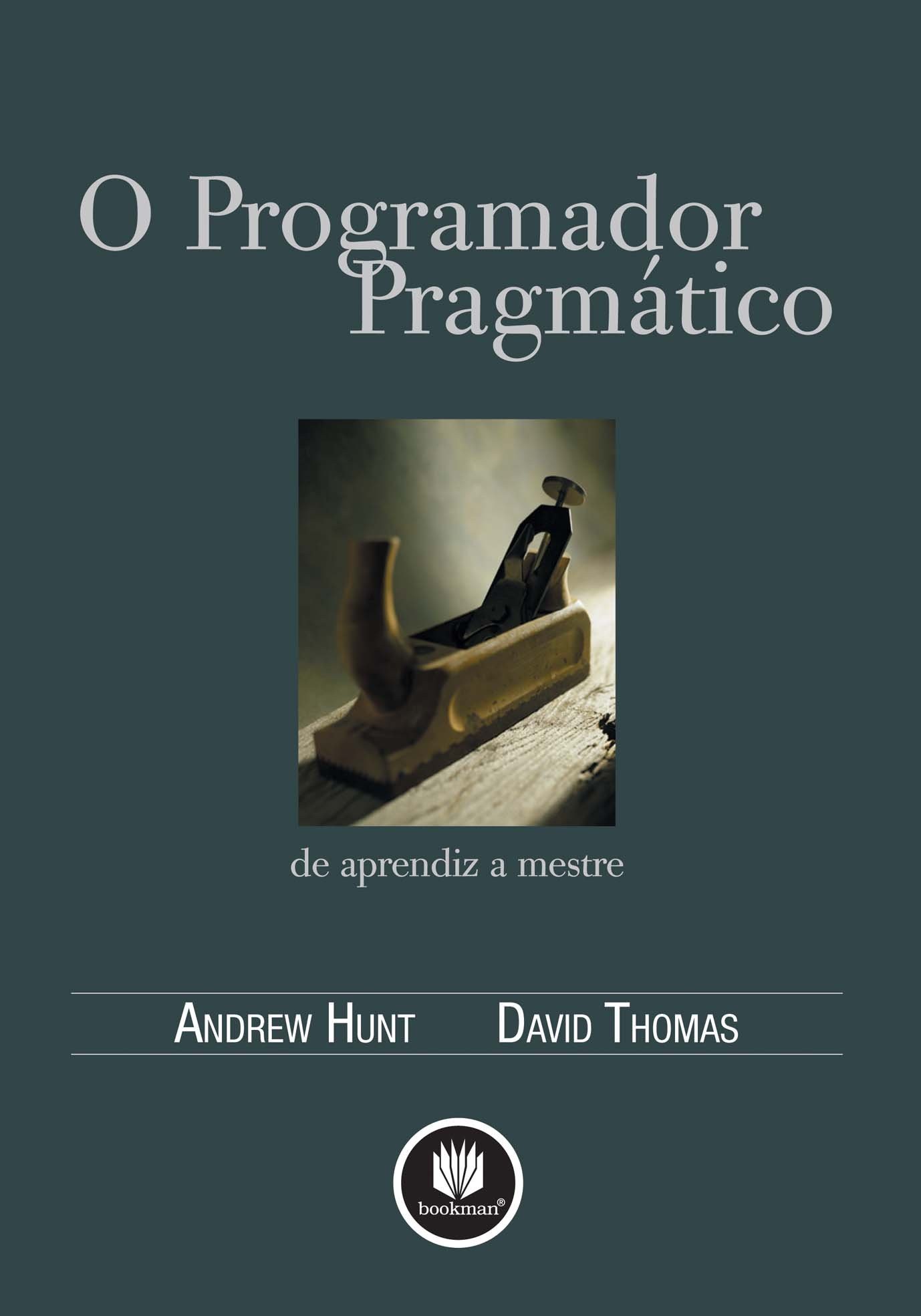O Programador Pragmático: De Aprendiz a Mestre